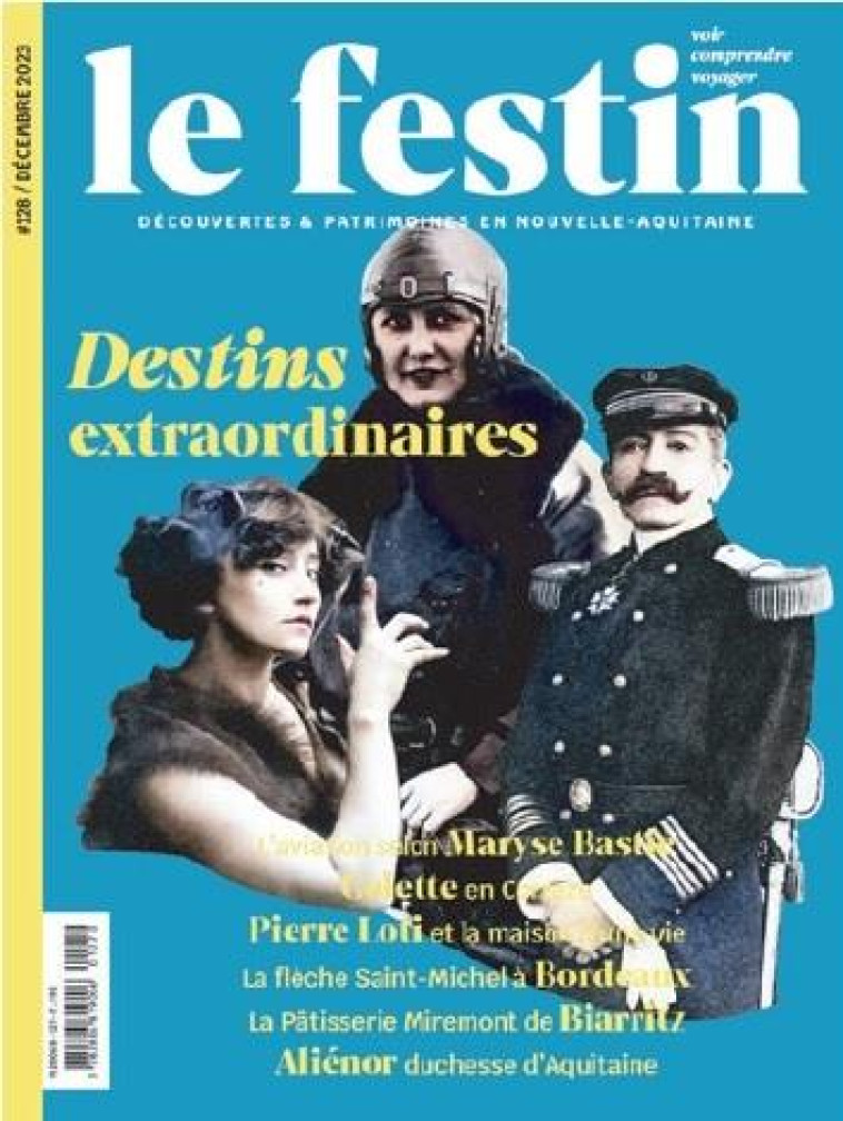 REVUE LE FESTIN # 128 - DESTINS EXTRAORDINAIRES - COLLECTIF - FESTIN