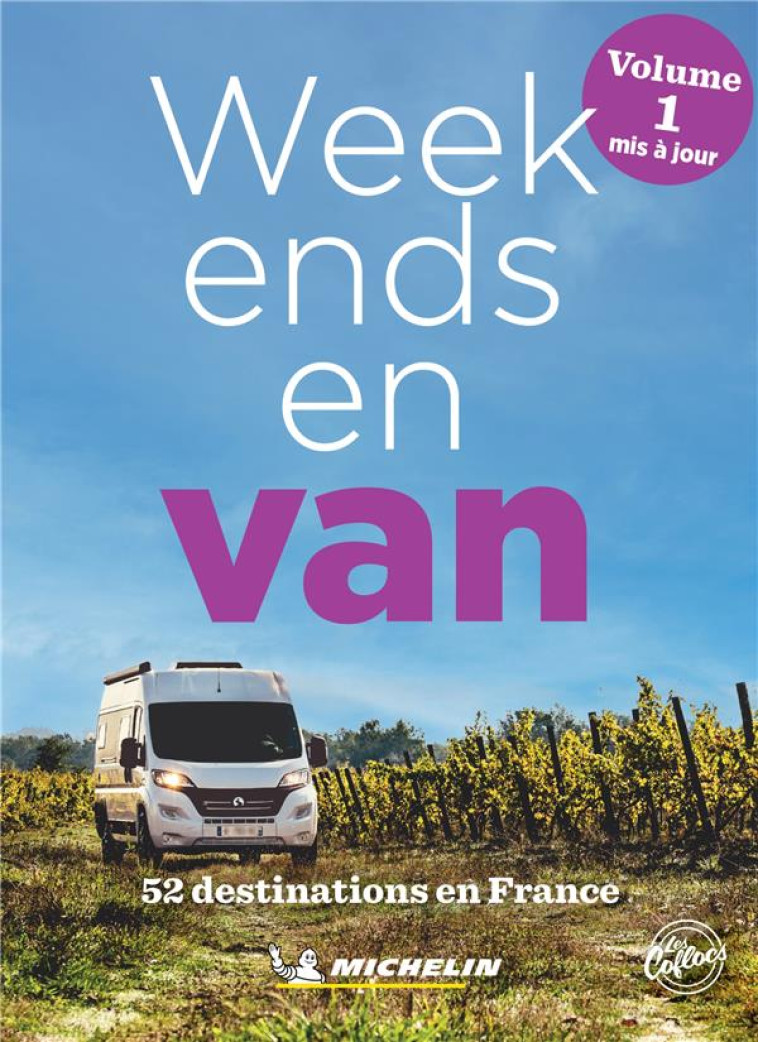 GUIDES PLEIN AIR - WEEK-ENDS EN VAN FRANCE - VOLUME 1 - XXX - MICHELIN