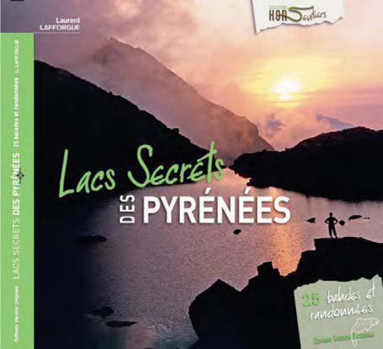 LACS SECRETS DES PYRENEES - LAFFORGUE LAURENT - VERS ORIGINALE